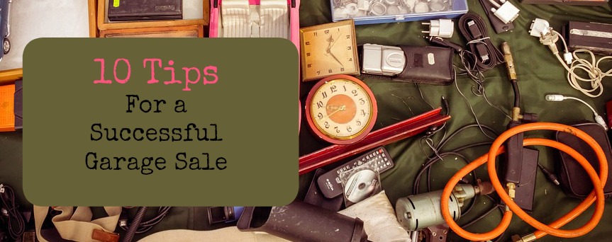 10 Tips For a Successful Garage Sale