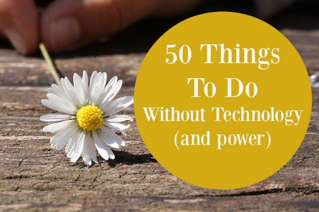 50 Things To Do Without Technology