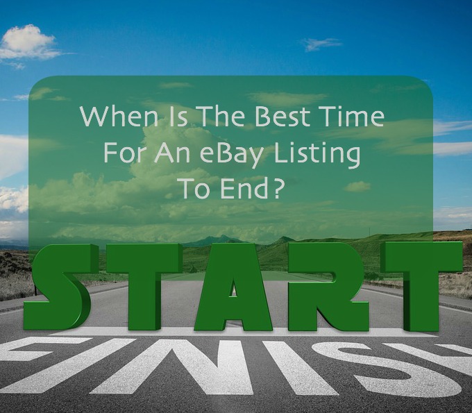 When Is The Best Time For An eBay Listing To End